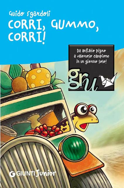 Corri, Gummo, corri! Ediz. illustrata - Guido Sgardoli,F. Mattioli - ebook