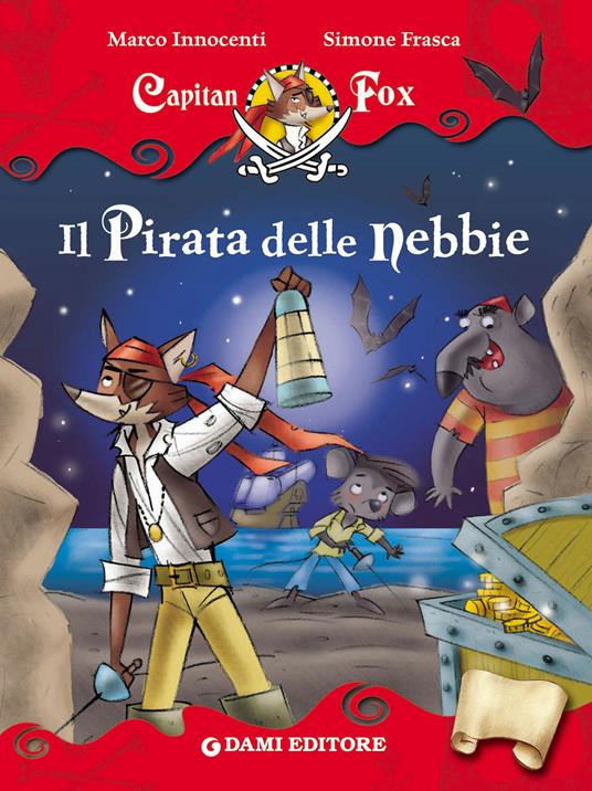 Il pirata delle nebbie. Con stickers. Ediz. illustrata - Marco Innocenti,Simone Frasca - ebook