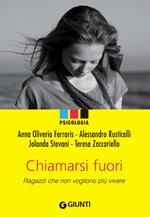 Chiamarsi fuori. Ragazzi che non vogliono più vivere