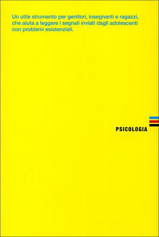 Chiamarsi fuori. Ragazzi che non vogliono più vivere - Anna Oliverio Ferraris,Alessandro Rusticelli,Paolo Sarti,Jolanda Stevani - ebook - 5