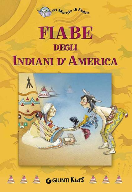 Fiabe degli indiani d'America - Rossana Guarnieri - ebook