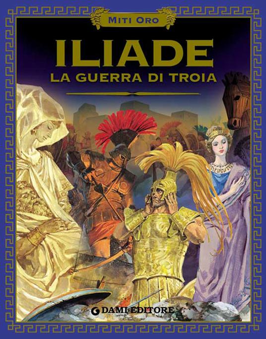 Iliade. La guerra di Troia - Omero - ebook