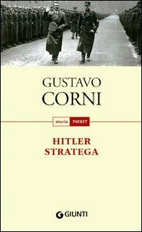 Hitler stratega - Gustavo Corni - copertina
