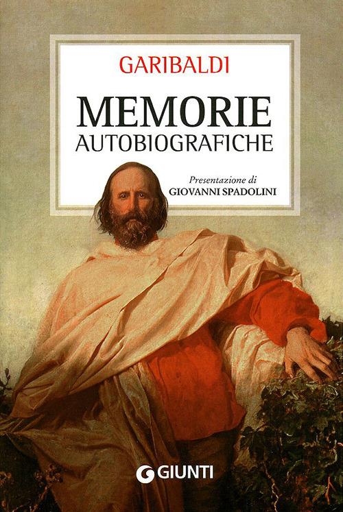 Memorie autobiografiche - Giuseppe Garibaldi - copertina