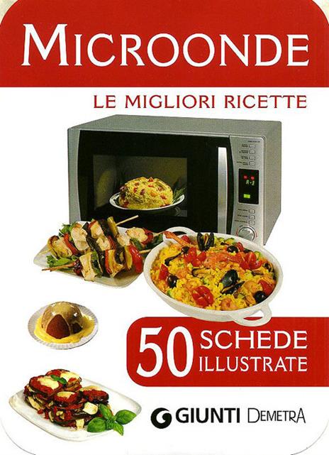 Microonde. 50 schede di ricette illustrate - copertina