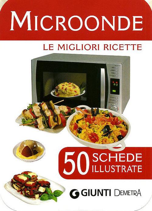 Microonde. 50 schede di ricette illustrate - copertina