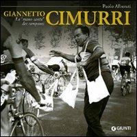 Giannetto Cimurri. La «mano santa» dei campioni - Paolo Alberati - 2