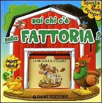 Sai chi c'è nella fattoria? Ediz. illustrata - Anna Casalis - copertina