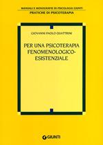 Per una psicoterapia fenomenologico-esistenziale