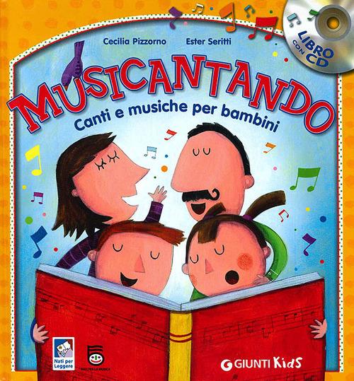 Musicantando. Canti e musiche per bambini. Con CD Audio - Cecilia Pizzorno,Ester Seritti - copertina