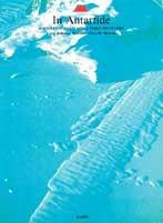 In Antartide. Scienziati italiani nella terra dei record - Renato Funiciello,Marcello Manzoni - copertina