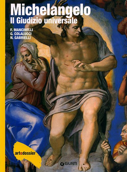 Michelangelo. Il giudizio universale. Ediz. illustrata - Fabrizio Mancinelli,Gianluigi Colalucci,Nazzareno Gabrielli - copertina