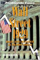 Wall Street 1929. Dagli anni ruggenti al grande crollo - Ferdinando Fasce - copertina
