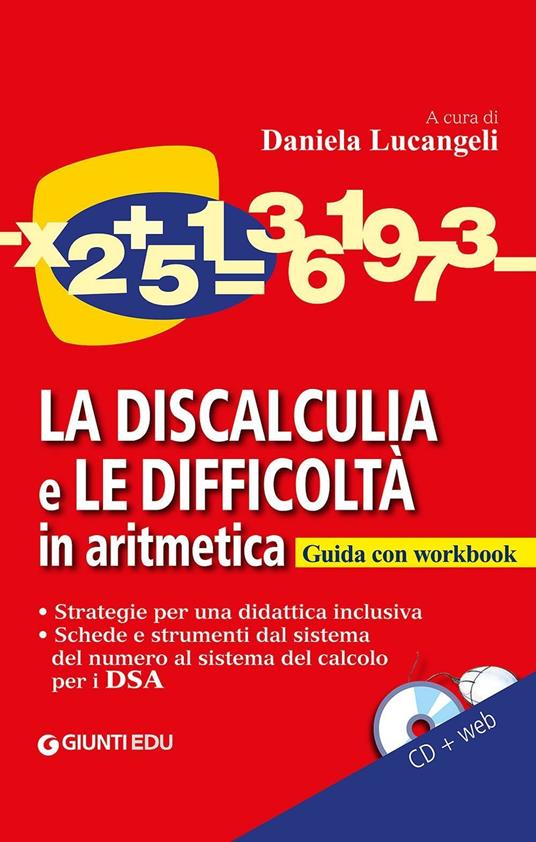  discalculia e le difficoltà in aritmetica. Guida con workbook. Con CD Audio
