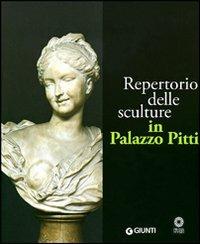 Repertorio delle sculture in Palazzo Pitti. Ediz. illustrata - copertina