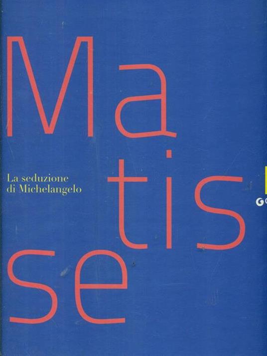 Matisse. La seduzione di Michelangelo. Ediz. illustrata - 2