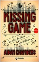 The kissing game. Piccole ribellioni quotidiane