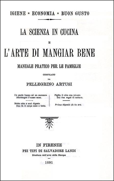 La scienza in cucina-L'arte di mangiar bene (rist. anast. 1891) - Pellegrino Artusi - 2