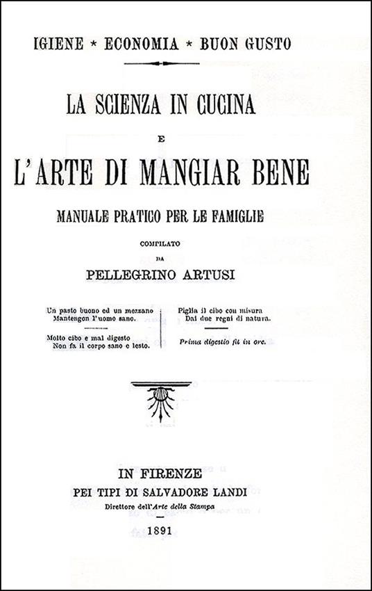 La scienza in cucina-L'arte di mangiar bene (rist. anast. 1891) - Pellegrino Artusi - 2