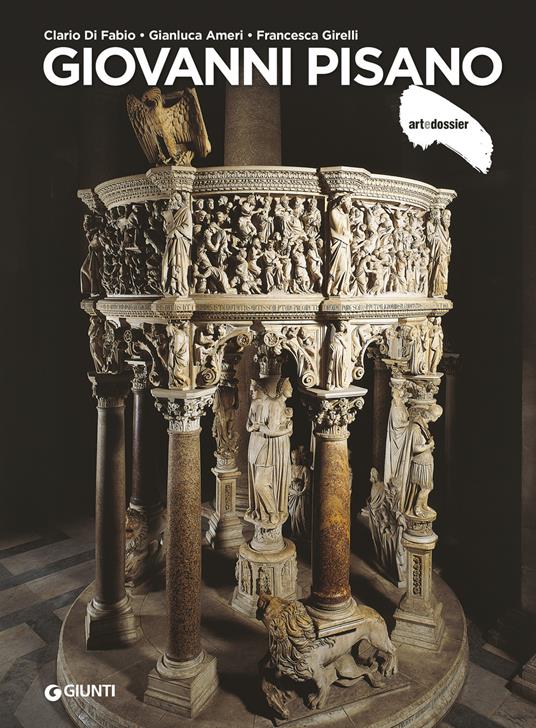 Giovanni Pisano. Ediz. a colori - Clario Di Fabio,Gianluca Ameri,Francesca Girelli - copertina