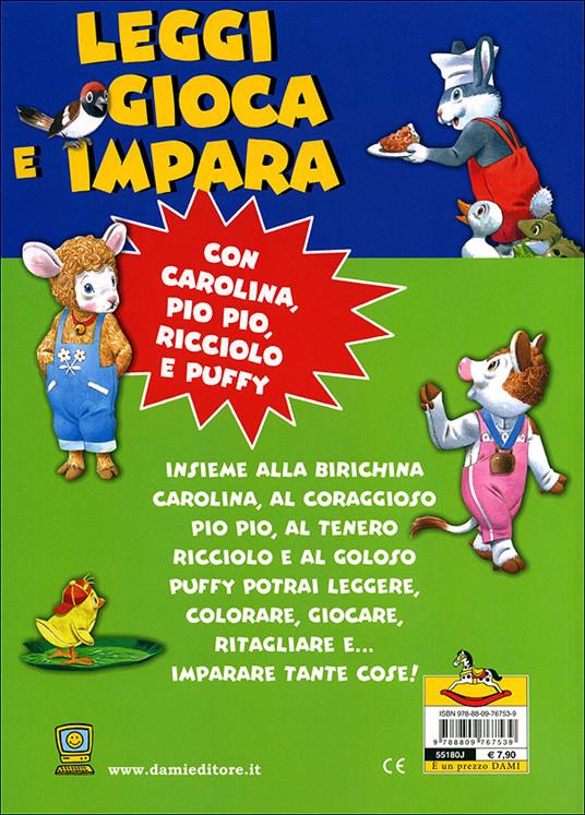 Leggi, gioca e impara. Con Carolina, Pio Pio, Ricciolo e Puffy. Ediz. illustrata - 2