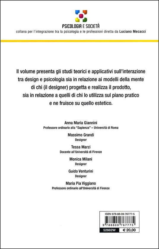 Design. Percezione visiva e cognizione, psicologia dell'arte, la scelta del prodotto: emozioni, decisioni e neuroestetica - Anna Maria Giannini,Tessa Marzi,M. Pia Viggiano - 2