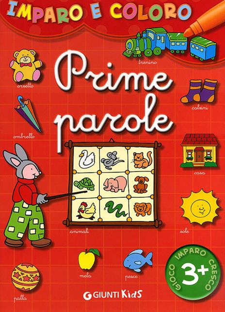 Prime parole. Imparo e coloro. Ediz. illustrata - copertina