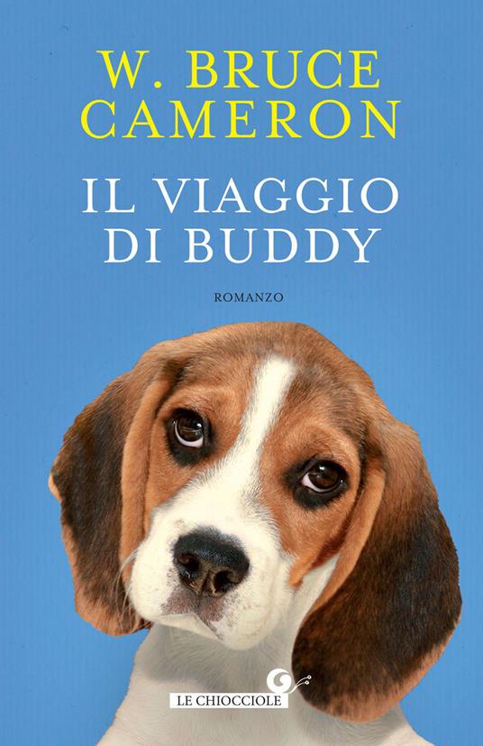 Il viaggio di Buddy. Un'altra storia per umani - W. Bruce Cameron - copertina