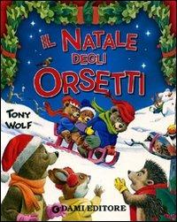 Il Natale degli orsetti. Ediz. illustrata - Silvia D'Achille - copertina