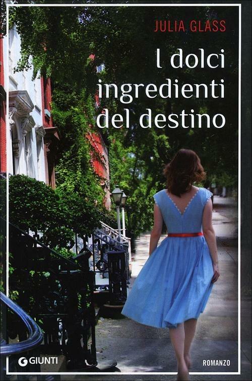 I dolci ingredienti del destino - Julia Glass - copertina