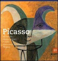 Picasso. Ho voluto essere pittore e sono diventato Picasso. Catalogo della mostra (Pisa, 15 ottobre 2011-29 gennaio 2012). Ediz. illustrata - copertina