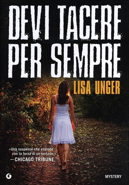 Devi tacere per sempre - Lisa Unger - copertina