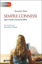 Sempre connessi. Spazi virtuali e costruzione dell'io