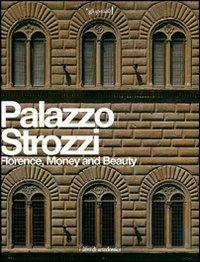 Palazzo Strozzi. Florence, Money and Beauty - copertina