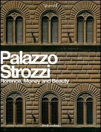 Palazzo Strozzi. Florence, Money and Beauty - copertina