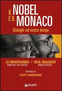 Il Nobel e il monaco. Dialoghi sul nostro tempo - Luc Montagnier,Michel Niaussat,Philippe Harrouard - 3