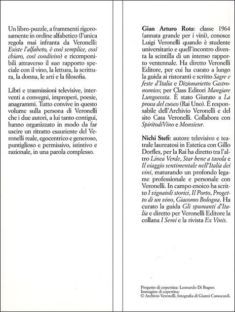Luigi Veronelli. La vita è troppo corta per bere vini cattivi - Gian Arturo Rota,Nichi Stefi - 2