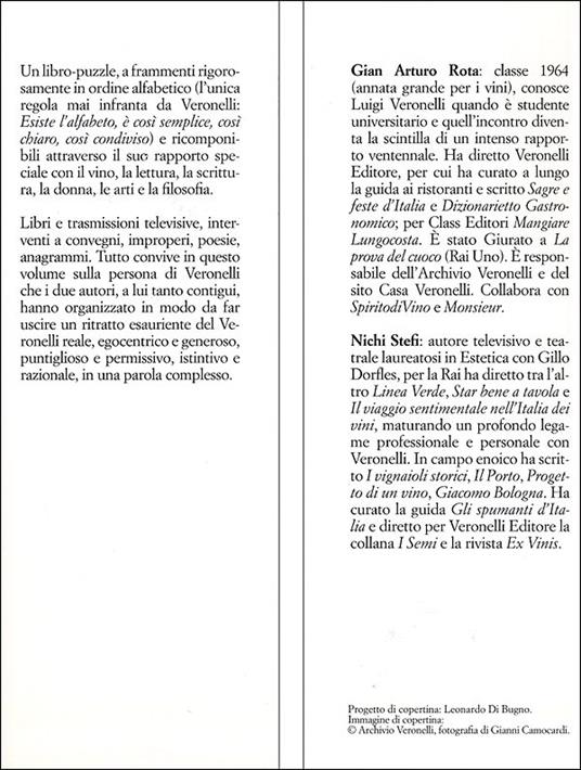 Luigi Veronelli. La vita è troppo corta per bere vini cattivi - Gian Arturo Rota,Nichi Stefi - 2