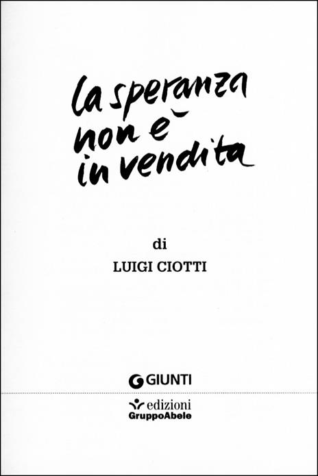 La speranza non è in vendita - Luigi Ciotti - 5