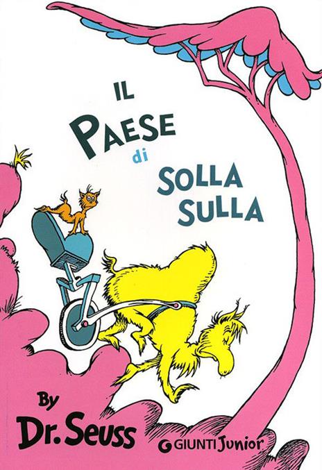 Il paese di Solla Sulla. Ediz. illustrata - Dr. Seuss - copertina
