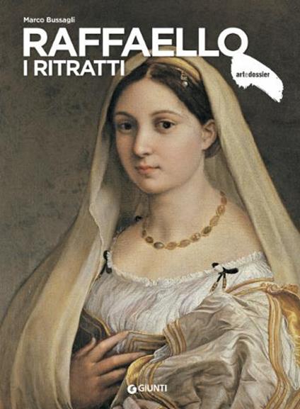 Raffaello. I ritratti. Ediz. illustrata - Marco Bussagli - copertina