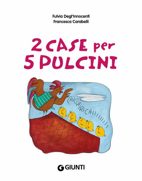 2 case per 5 pulcini. Ediz. illustrata - Fulvia Degl'Innocenti - 5