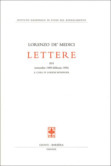 Lettere. Vol. 16: settembre 1489-febbraio 1490 - Lorenzo de'Medici - 2