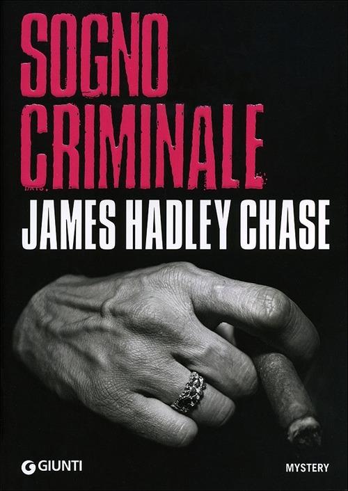 Sogno criminale - James Hadley Chase - copertina