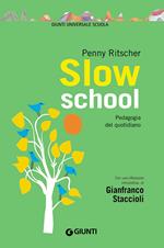 Slow school. Pedagogia del quotidiano