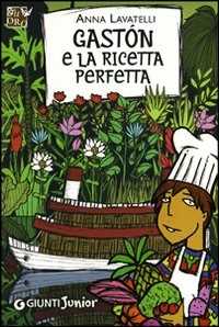 Gastón e la ricetta perfetta