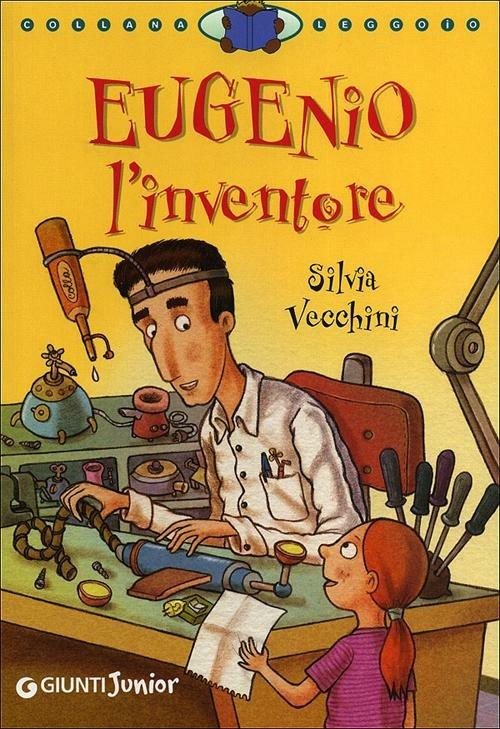 Eugenio l'inventore - Silvia Vecchini - copertina