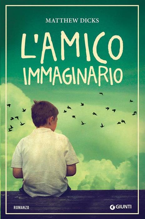 L' amico immaginario - Matthew Dicks,Marina Astrologo,Stefano Tummolini - ebook