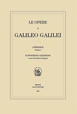 Le opere di Galileo Galilei. Appendice. Vol. 1: Iconografia galileiana