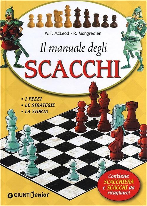 Il manuale degli scacchi. Con gadget - William T. McLeod,Ronald Mongredien - copertina